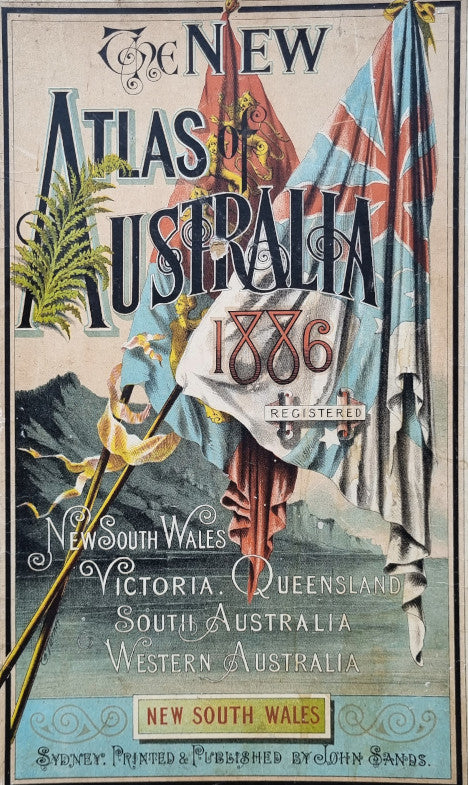 John Sands - The New Atlas of Australia - 1886